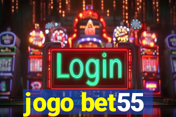 jogo bet55